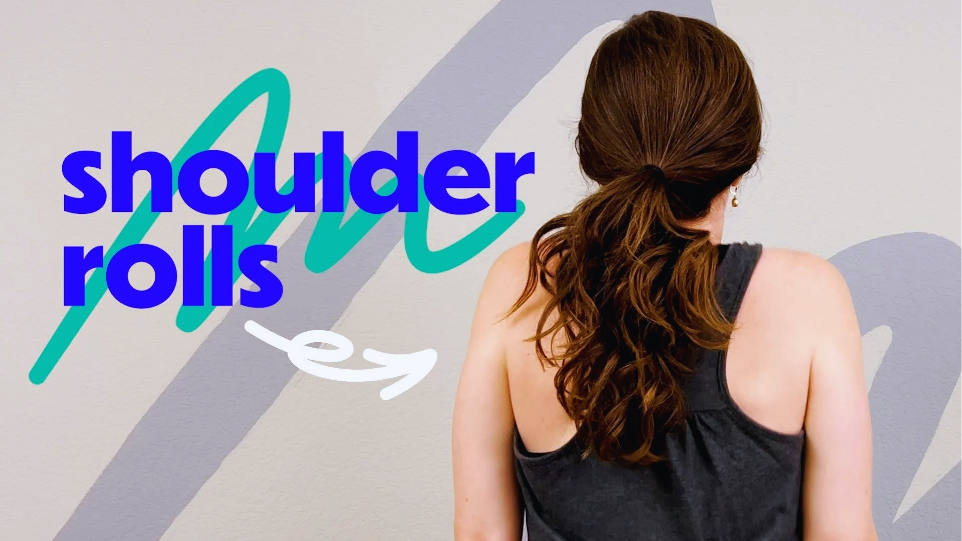 Woman with long hair in ponytail faces away, wearing a sleeveless top. "Shoulder rolls" text is in bold with an arrow, against an abstract background.