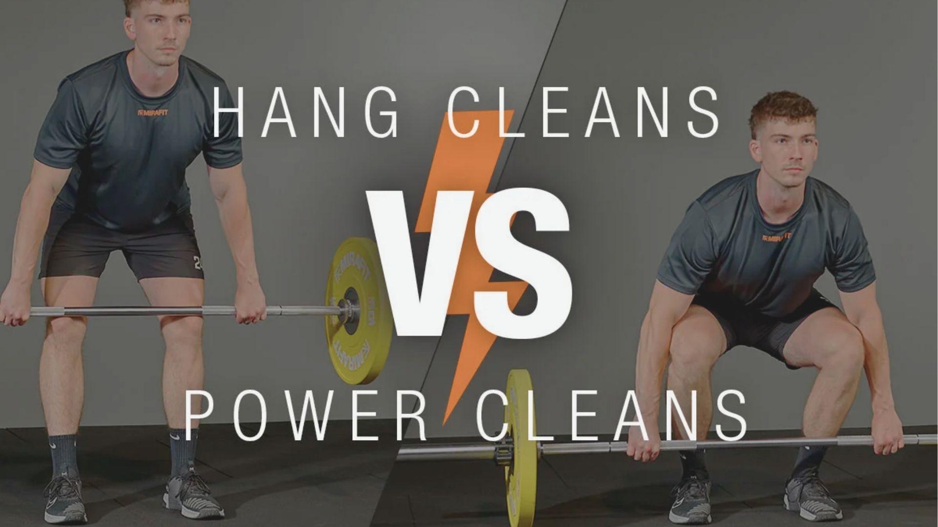 Side-by-side comparison showing starting positions for both lifts with bold "HANG CLEANS VS POWER CLEANS" text overlay.